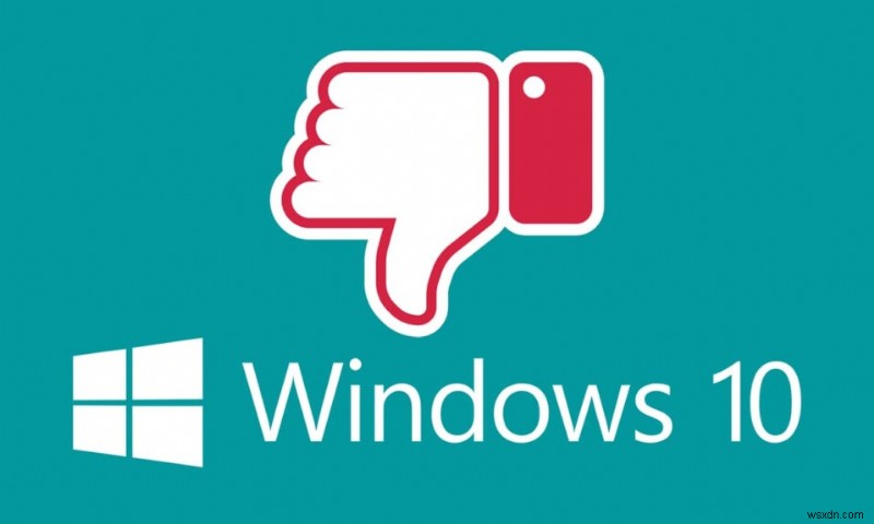 Tại sao Windows 10 lại tệ?