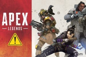 Khắc phục lỗi Apex Legends không thể kết nối với máy chủ EA