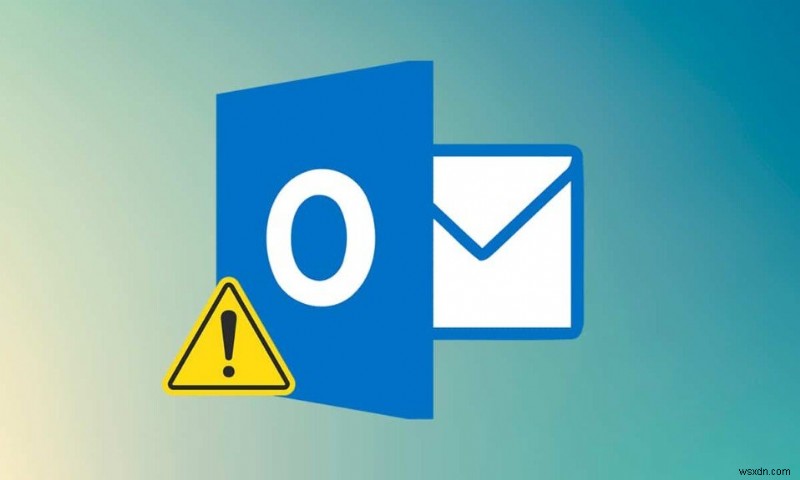 Khắc phục sự cố ứng dụng Outlook không mở trong Windows 10 