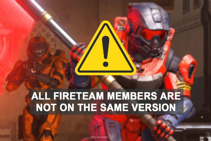 Khắc phục sự cố Halo Infinite Tất cả thành viên Fireteam không ở trên cùng một phiên bản trong Windows 11