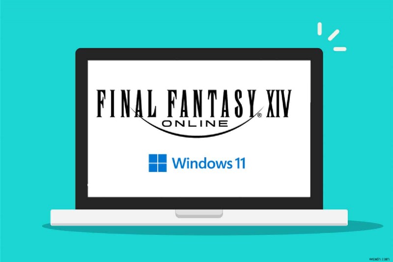Hỗ trợ của Final Fantasy XIV Windows 11