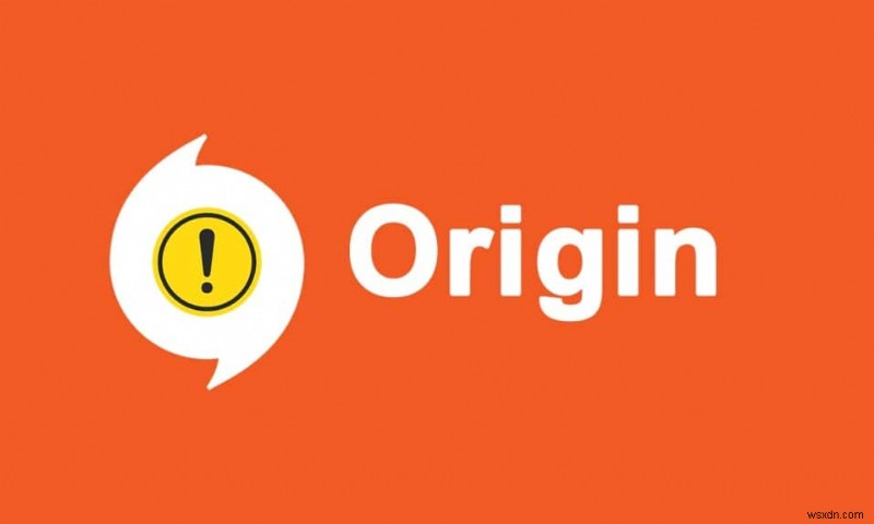 Cách sửa lỗi Origin 9:0 trong Windows 10