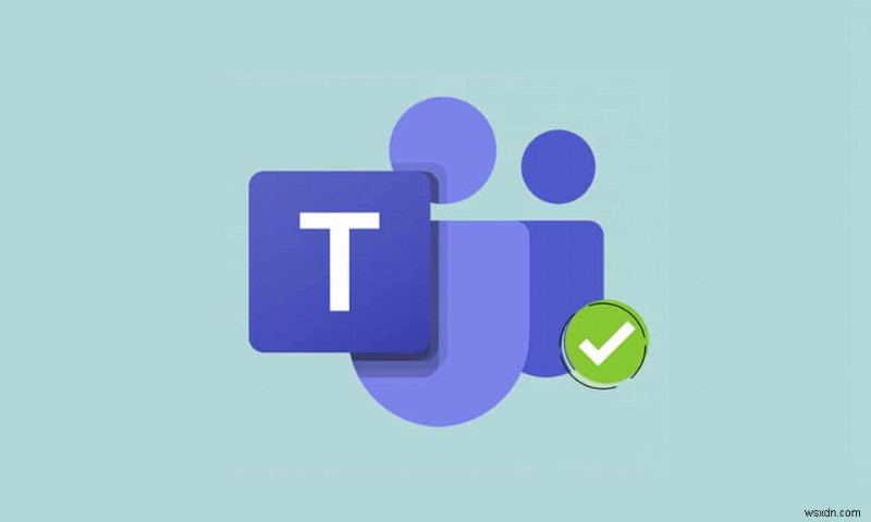 Cách duy trì trạng thái Microsoft Teams có sẵn