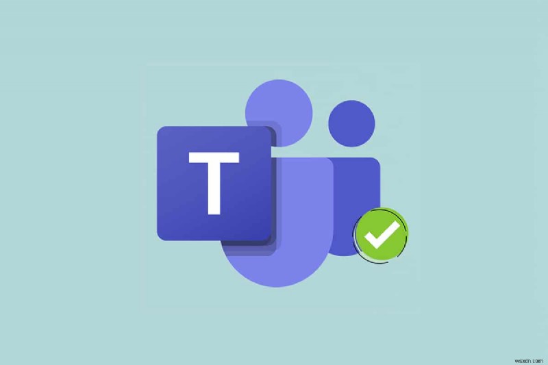 Cách duy trì trạng thái Microsoft Teams có sẵn