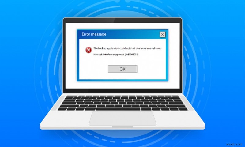 Khắc phục 0x80004002:Không có giao diện như vậy được hỗ trợ trên Windows 10 