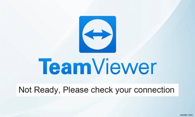 Sửa lỗi Teamviewer không kết nối trong Windows 10 