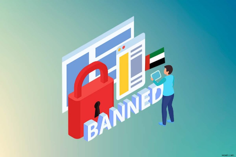 Cách truy cập các trang web bị chặn ở UAE 