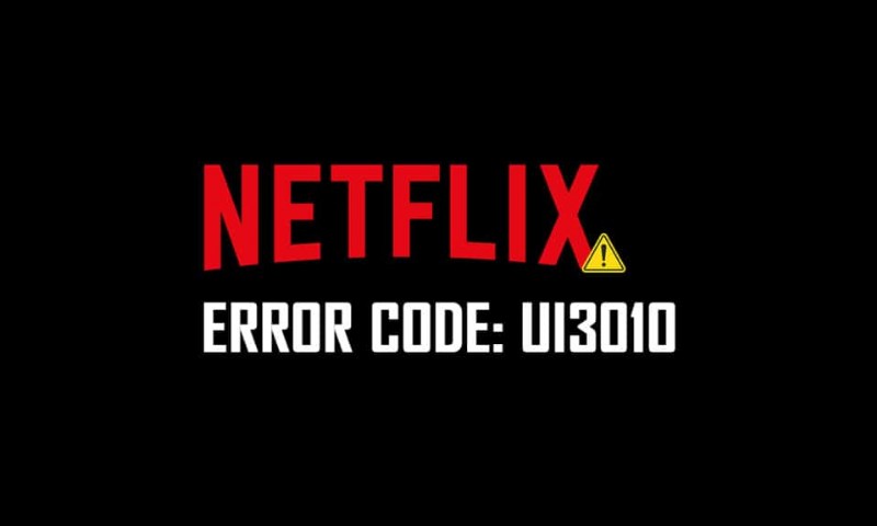 Cách khắc phục lỗi Netflix UI3010 