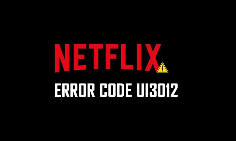 Sửa mã lỗi Netflix UI3012 