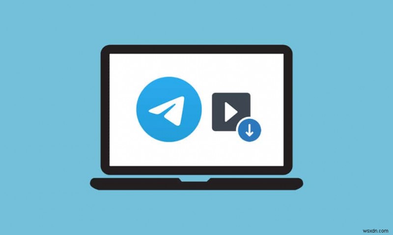 Cách tải xuống video Telegram trên Windows 10 