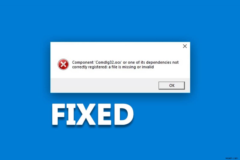 Sửa lỗi thiếu COMDLG32.OCX trong Windows 10 