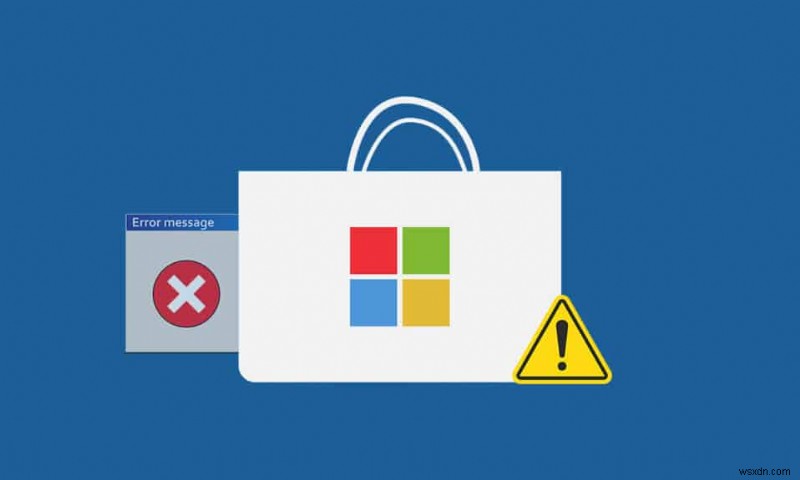 Khắc phục không thể tải xuống từ Microsoft Store 