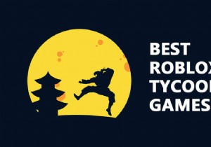 26 trò chơi Tycoon hay nhất trên Roblox 