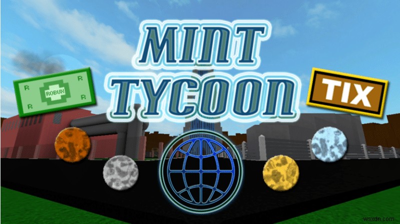 26 trò chơi Tycoon hay nhất trên Roblox 