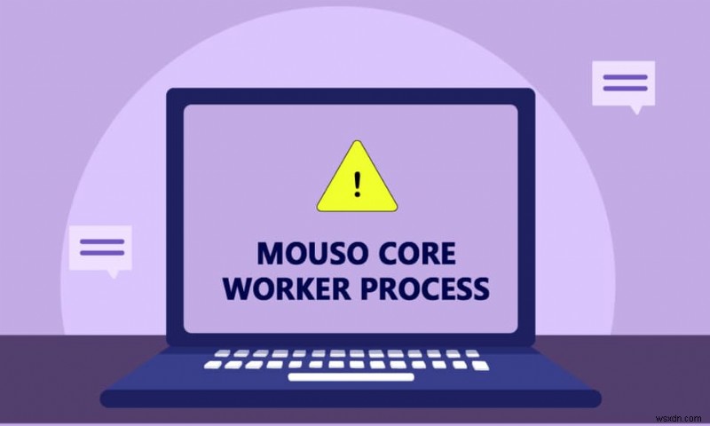 Sửa lỗi MoUSO Core Worker Process trong Windows 10 