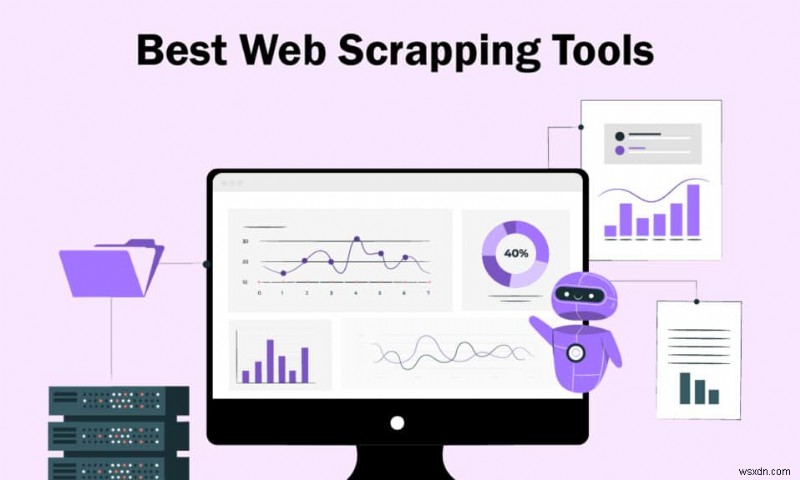 31 Công cụ Scraping Web Tốt nhất 