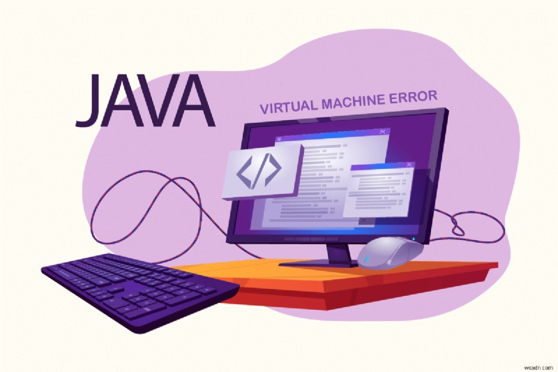 Khắc phục không thể tạo máy ảo Java trong Windows 10 