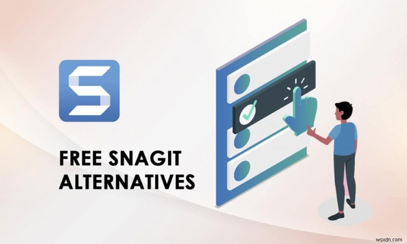 Top 25 giải pháp thay thế Snagit miễn phí tốt nhất