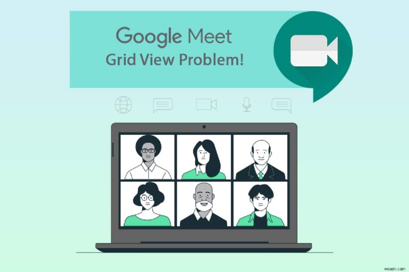 Sửa tiện ích mở rộng chế độ xem lưới của Google Meet