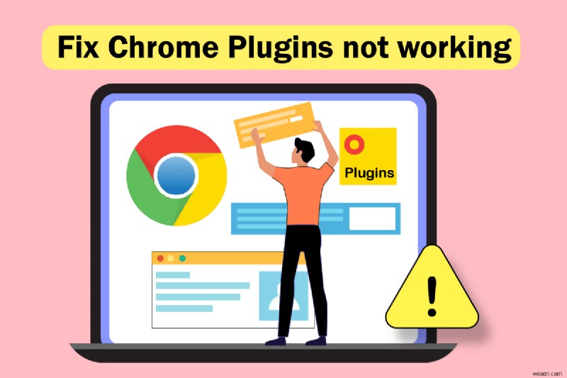 Khắc phục các plugin Chrome không hoạt động trong Windows 10 