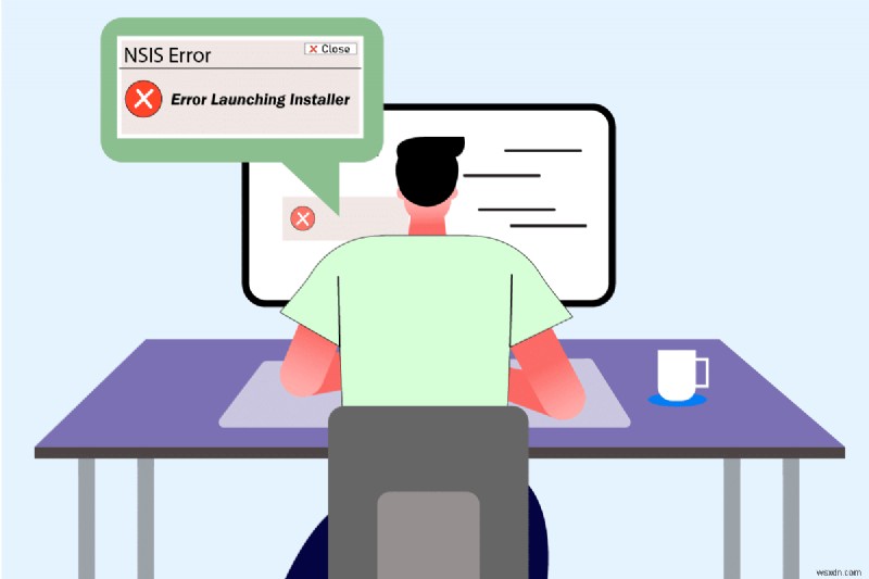 Khắc phục lỗi NSIS khi khởi chạy trình cài đặt trong Windows 10 