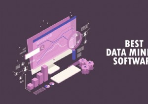 26 Phần mềm khai thác dữ liệu tốt nhất