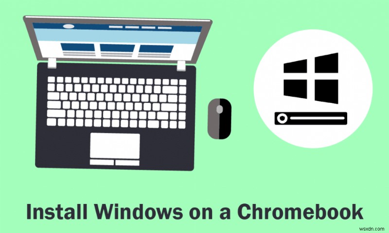 Cách cài đặt Windows trên Chromebook 