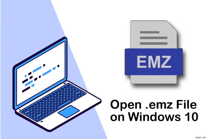 Cách mở tệp EMZ trên Windows 10 