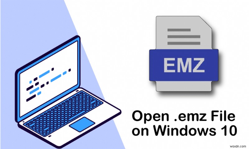 Cách mở tệp EMZ trên Windows 10 