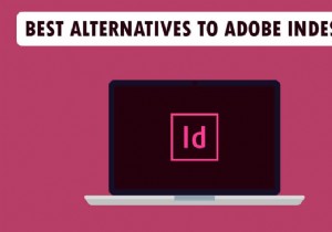 Top 21 giải pháp thay thế tốt nhất cho Adobe InDesign