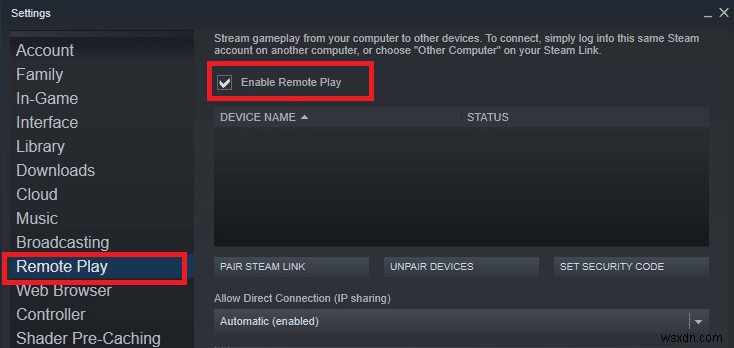 Sửa lỗi Steam Remote Play không hoạt động trong Windows 10 