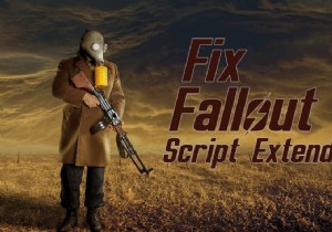 Khắc phục Fallout 4 Script Extender không hoạt động trên Windows 10 