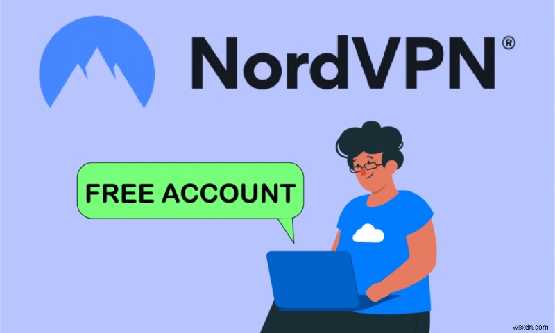 Cách nhận tài khoản NordVPN miễn phí 