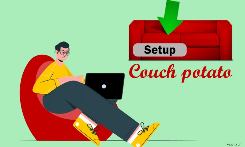 Cách thiết lập CouchPotato trên Windows 10 