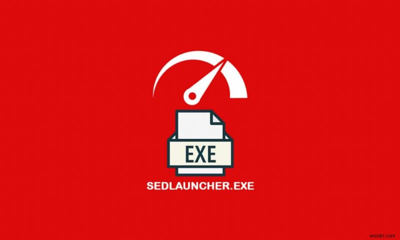 Sửa lỗi sử dụng đĩa cao Sedlauncher.exe trong Windows 10 