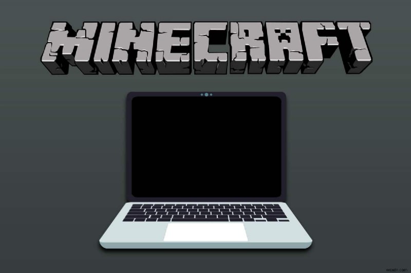 Sửa lỗi màn hình đen Minecraft trong Windows 10 