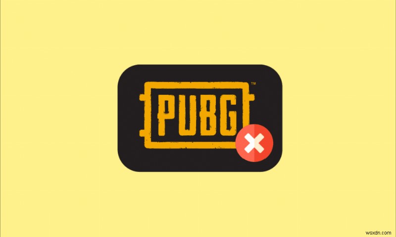 Khắc phục PUBG bị kẹt khi tải màn hình trên Windows 10 