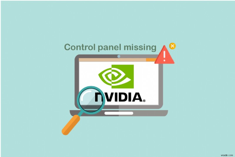 Sửa lỗi bảng điều khiển NVIDIA bị thiếu trong Windows 10 