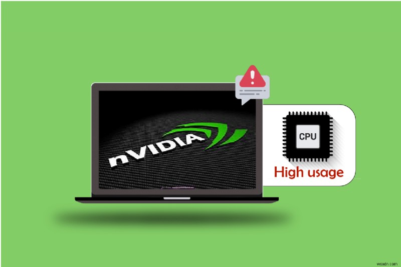Khắc phục tình trạng sử dụng CPU cao của vùng chứa NVIDIA trên Windows 10 