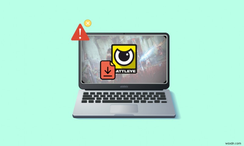 Sửa lỗi không cài đặt được dịch vụ BattlEye trong Windows 10 