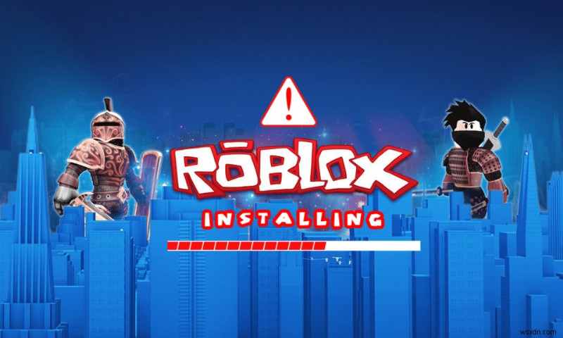 Khắc phục sự cố Roblox không cài đặt được trong Windows 10