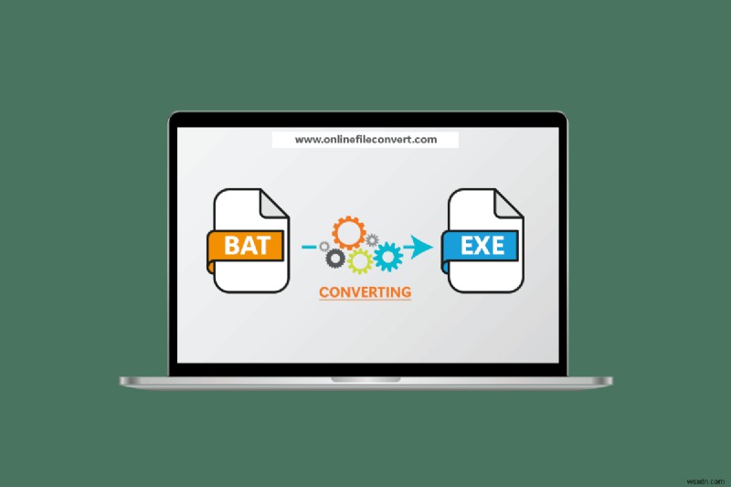 Cách chuyển đổi BAT sang EXE trong Windows 10 