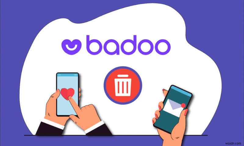 Cách xóa tài khoản Badoo 