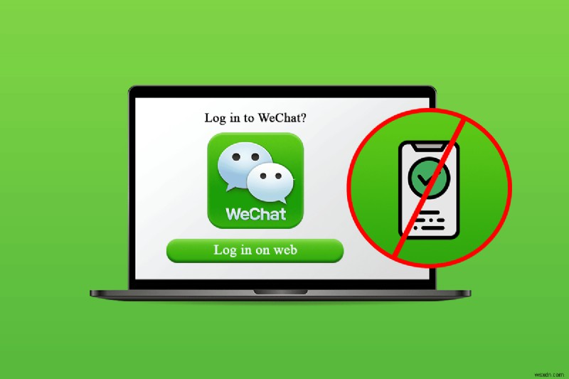 Cách thực hiện đăng nhập web WeChat mà không cần điện thoại 