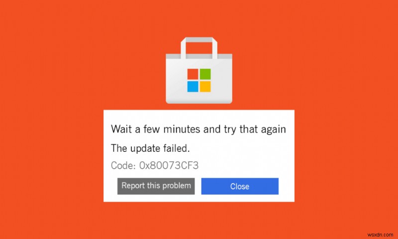 Sửa mã lỗi Windows Store 0x80073CF3 