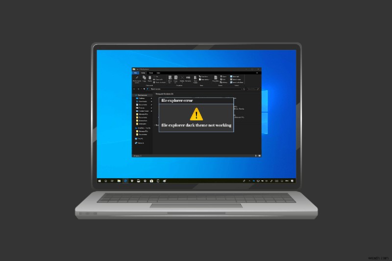Sửa lỗi giao diện tối của File Explorer không hoạt động trên Windows 10