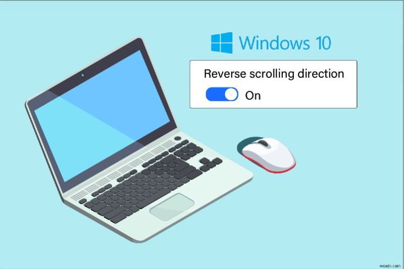 Cách thực hiện thao tác cuộn ngược trên Windows 10 