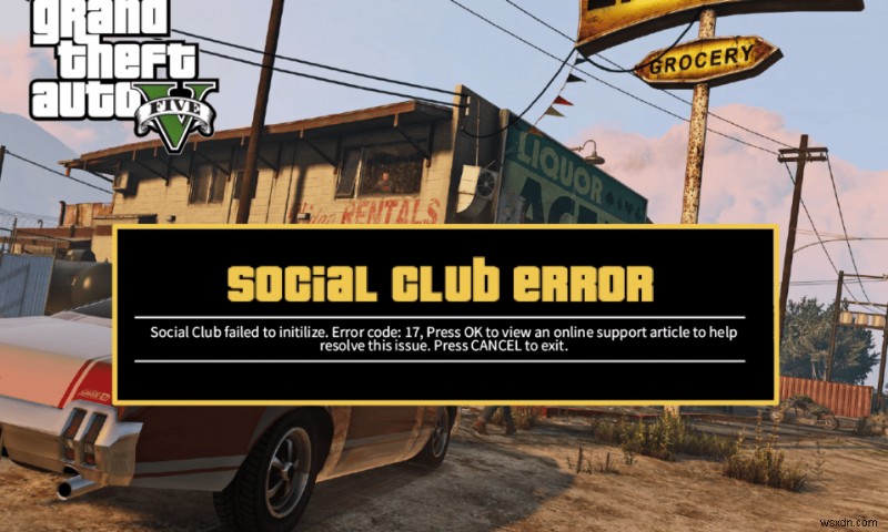Sửa lỗi GTA V Social Club trên Windows 10 