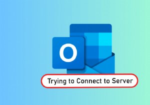 Khắc phục sự cố Outlook đang cố gắng kết nối với máy chủ trên Windows 10 