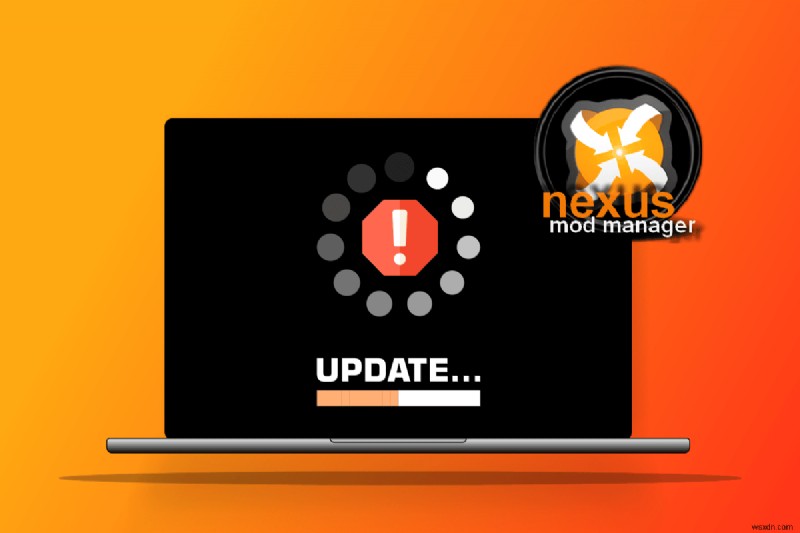 Sửa lỗi Nexus Mod Manager không cập nhật trên Windows 10 